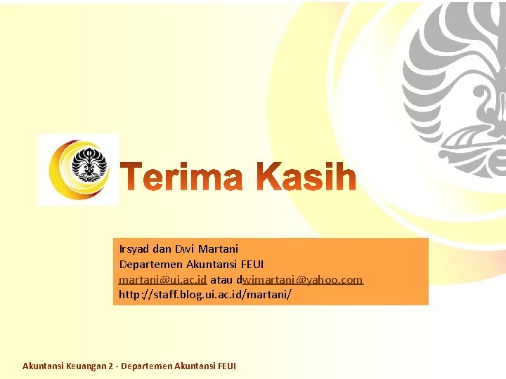 Irsyad dan Dwi Martani Departemen Akuntansi FEUI Slide OCW Universitas Indonesia Oleh : Irsyad