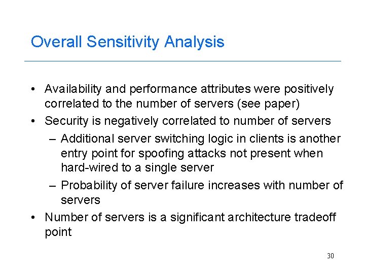 Overall Sensitivity Analysis • Availability and performance attributes were positively correlated to the number