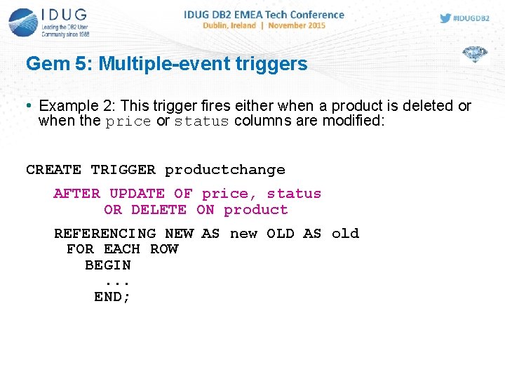 Gem 5: Multiple-event triggers • Example 2: This trigger fires either when a product