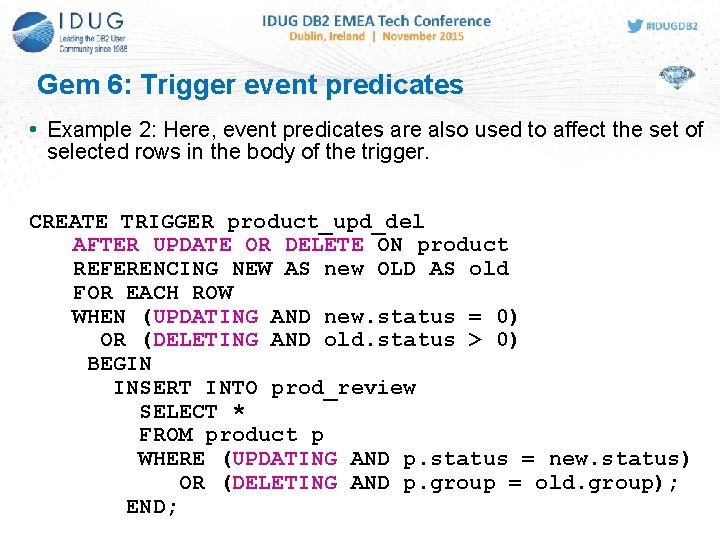 Gem 6: Trigger event predicates • Example 2: Here, event predicates are also used
