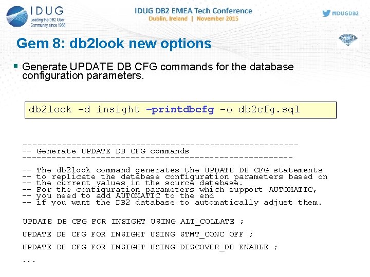 Gem 8: db 2 look new options Generate UPDATE DB CFG commands for the