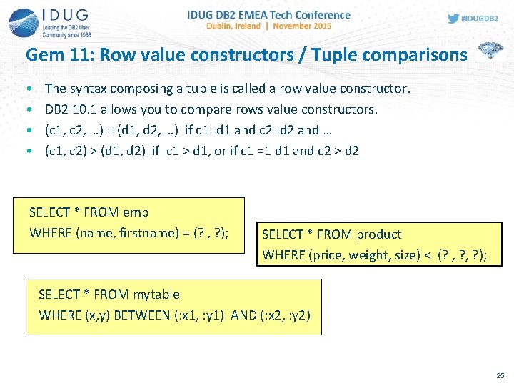 Gem 11: Row value constructors / Tuple comparisons • • The syntax composing a