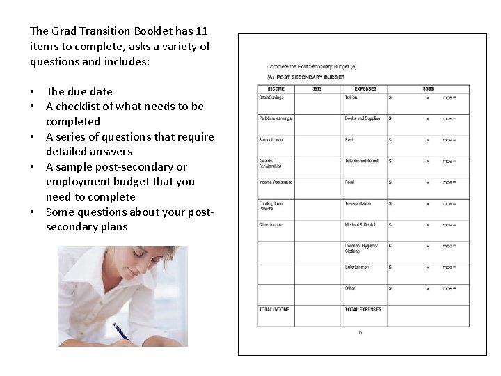 The Grad Transition Booklet has 11 items to complete, asks a variety of questions