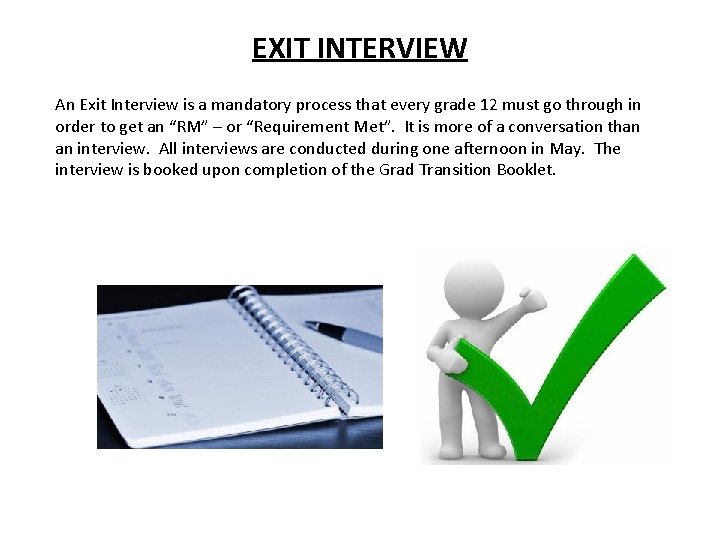 EXIT INTERVIEW An Exit Interview is a mandatory process that every grade 12 must