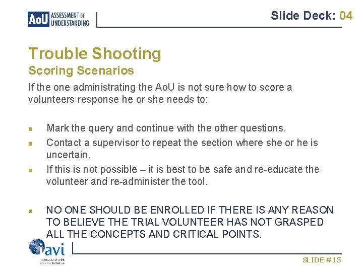 Slide Deck: 04 Trouble Shooting Scoring Scenarios If the one administrating the Ao. U