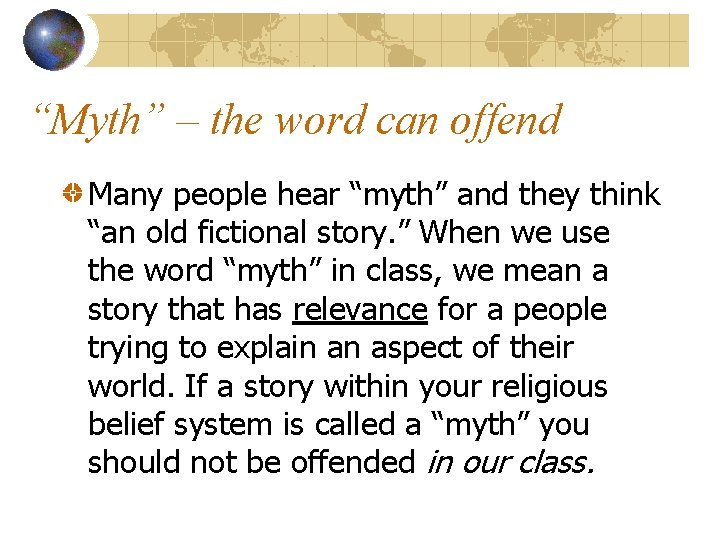 “Myth” – the word can offend Many people hear “myth” and they think “an