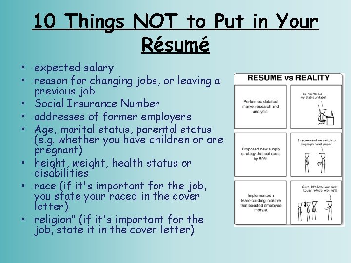 10 Things NOT to Put in Your Résumé • expected salary • reason for