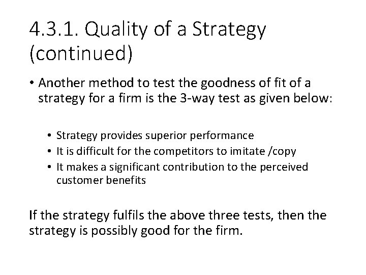 4. 3. 1. Quality of a Strategy (continued) • Another method to test the