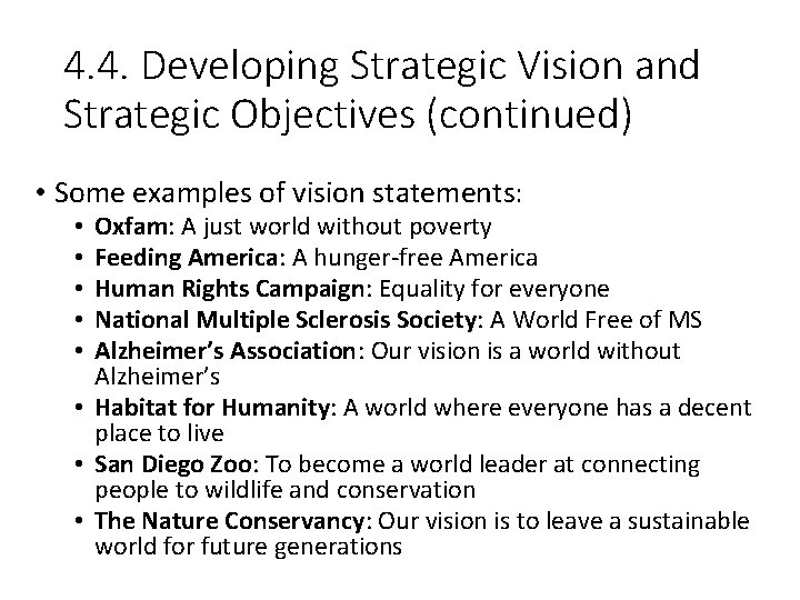 4. 4. Developing Strategic Vision and Strategic Objectives (continued) • Some examples of vision