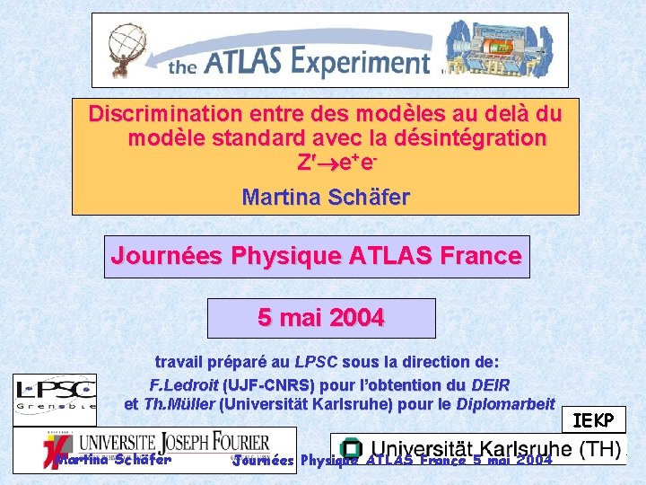 Discrimination entre des modèles au delà du modèle standard avec la désintégration Z e+e.