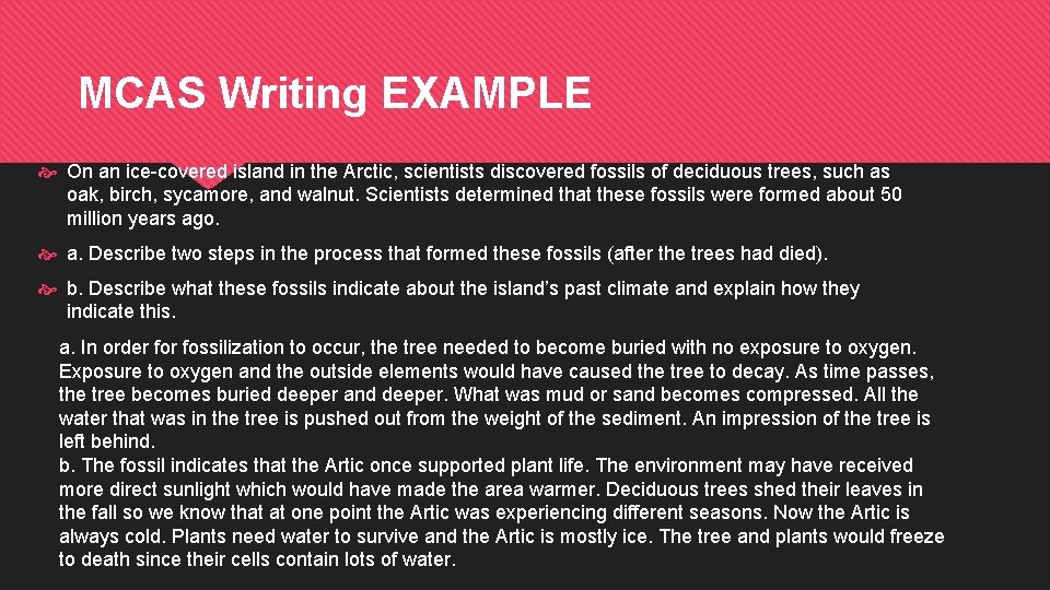 MCAS Writing EXAMPLE On an ice-covered island in the Arctic, scientists discovered fossils of