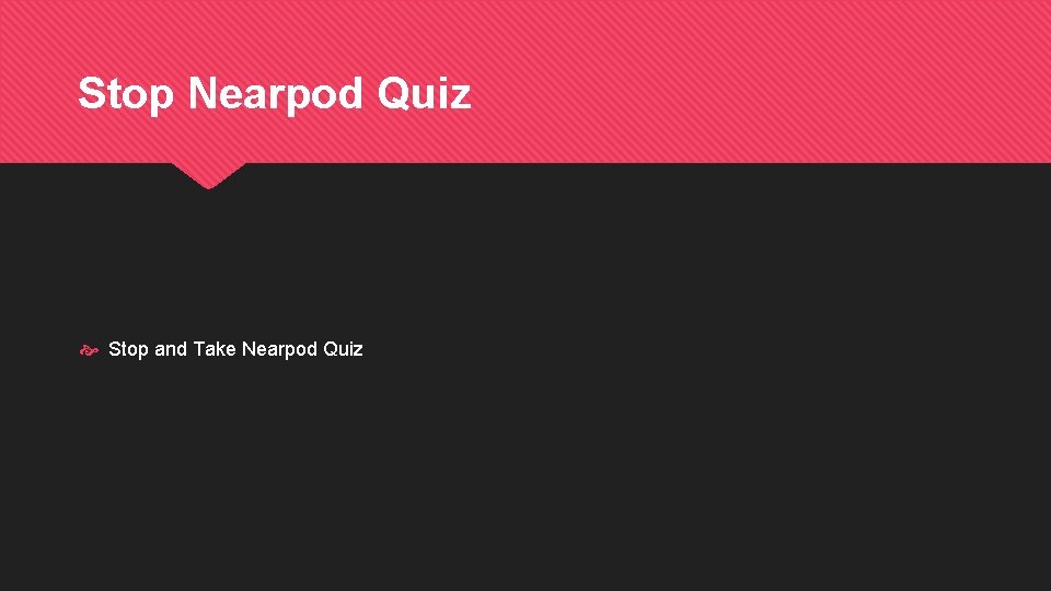 Stop Nearpod Quiz Stop and Take Nearpod Quiz 