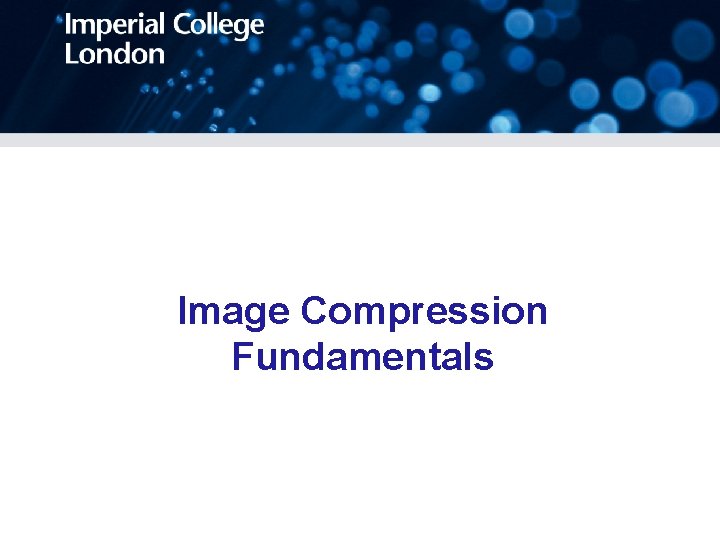 Image Compression Fundamentals 