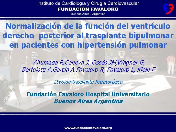 Hospital Universitario FUNDACIÓN FAVALORO Buenos Aires - Argentina Normalización de la función del ventrículo