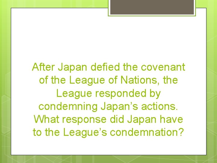 After Japan defied the covenant of the League of Nations, the League responded by