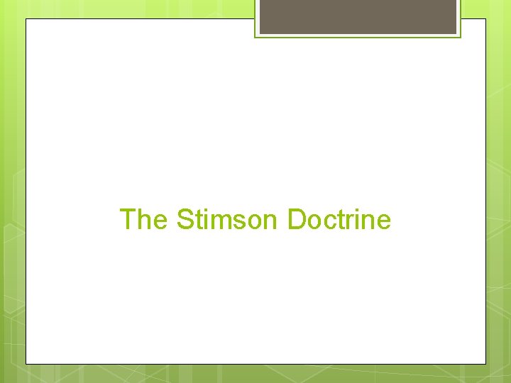 The Stimson Doctrine 