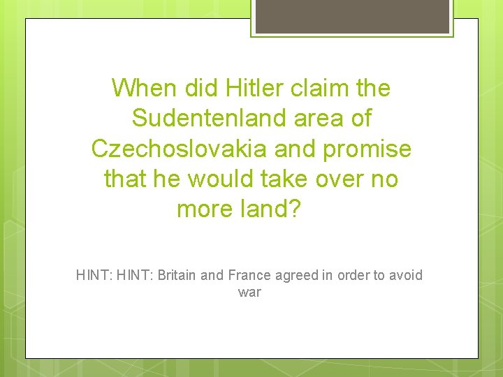 When did Hitler claim the Sudentenland area of Czechoslovakia and promise that he would