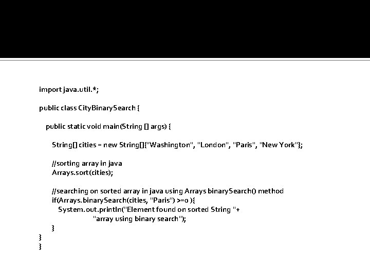 import java. util. *; public class City. Binary. Search { public static void main(String