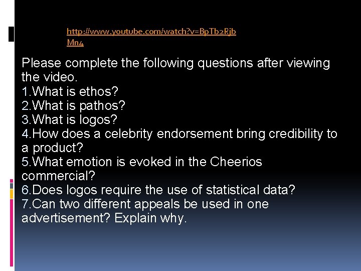 http: //www. youtube. com/watch? v=Bp. Tb 2 Rjb Mn 4 Please complete the following