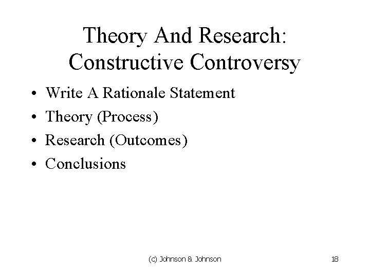 Theory And Research: Constructive Controversy • • Write A Rationale Statement Theory (Process) Research Theory And Research: Constructive Controversy • • Write A Rationale Statement Theory (Process) Research