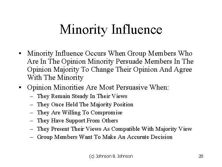 Minority Influence • Minority Influence Occurs When Group Members Who Are In The Opinion Minority Influence • Minority Influence Occurs When Group Members Who Are In The Opinion