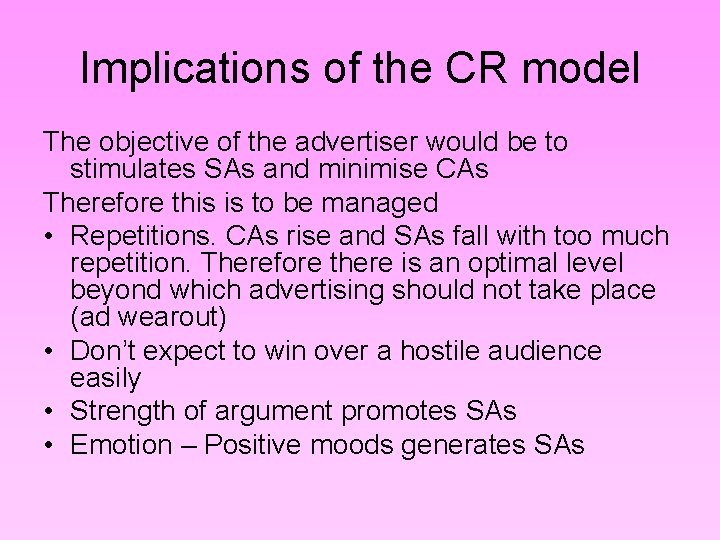 Implications of the CR model The objective of the advertiser would be to stimulates Implications of the CR model The objective of the advertiser would be to stimulates