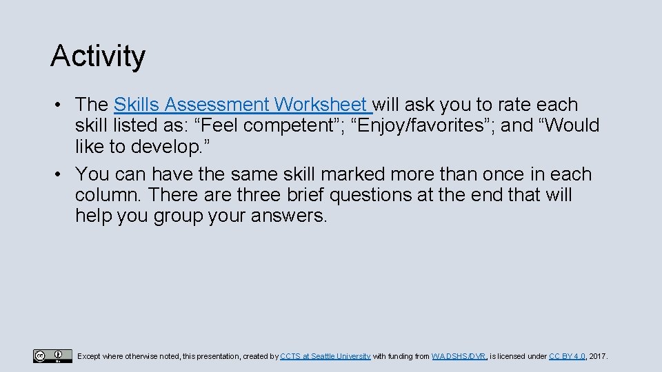 Activity • The Skills Assessment Worksheet will ask you to rate each skill listed