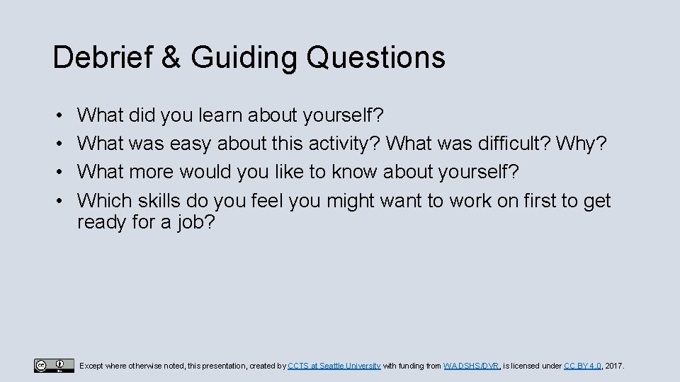 Debrief & Guiding Questions • • What did you learn about yourself? What was