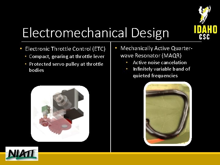 Electromechanical Design • Electronic Throttle Control (ETC) • Compact, gearing at throttle lever •