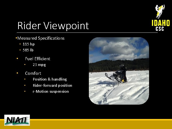 Rider Viewpoint • Measured Specifications • 115 hp • 585 lb • Fuel Efficient