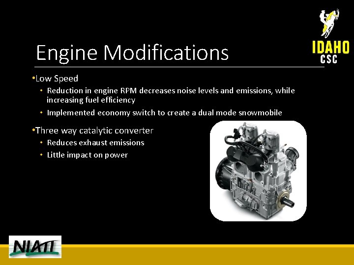 Engine Modifications • Low Speed • Reduction in engine RPM decreases noise levels and