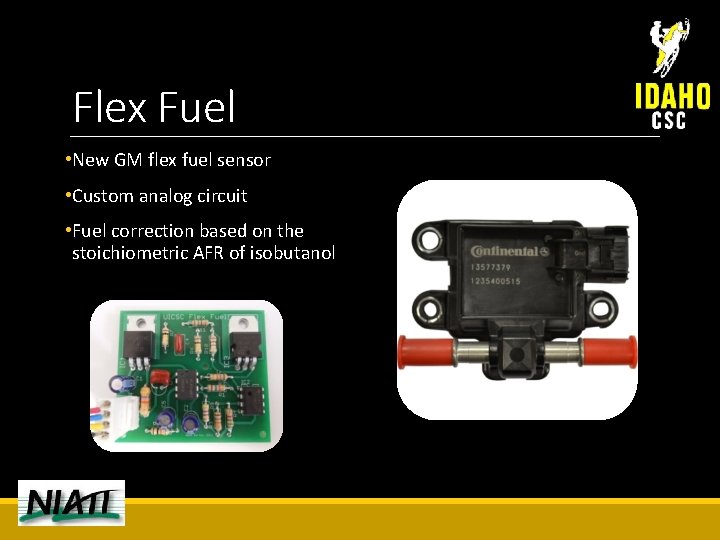Flex Fuel • New GM flex fuel sensor • Custom analog circuit • Fuel