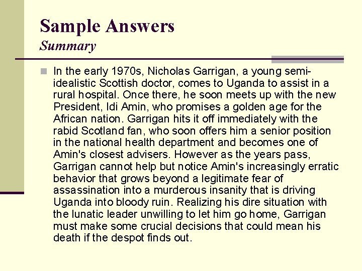 Sample Answers Summary n In the early 1970 s, Nicholas Garrigan, a young semi-