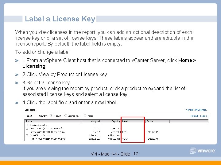 Label a License Key When you view licenses in the report, you can add