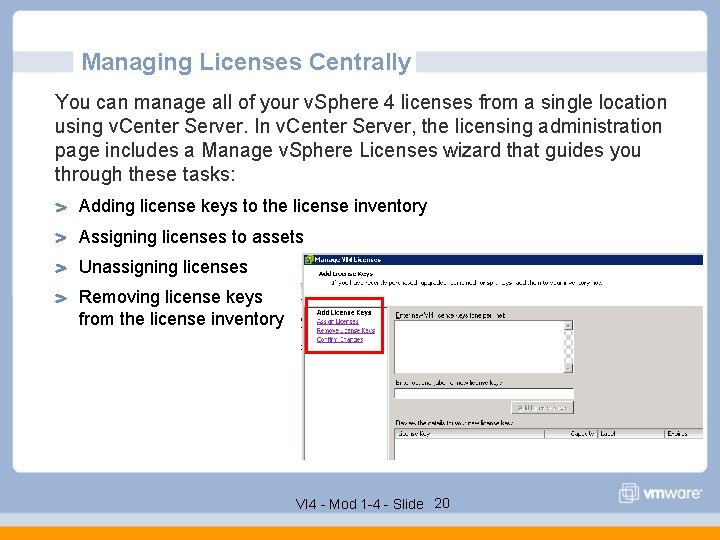 Managing Licenses Centrally You can manage all of your v. Sphere 4 licenses from