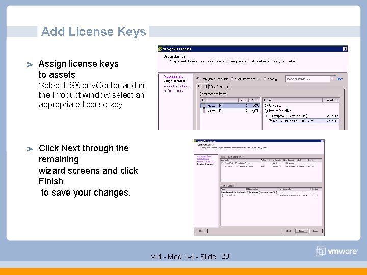 Add License Keys Assign license keys to assets Select ESX or v. Center and
