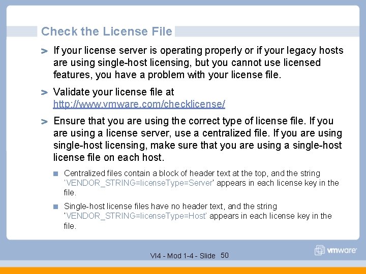 Check the License File If your license server is operating properly or if your