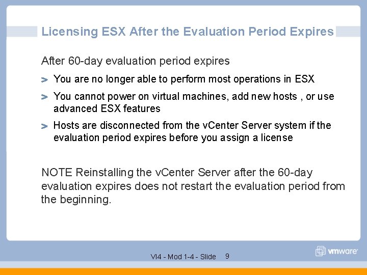 Licensing ESX After the Evaluation Period Expires After 60 -day evaluation period expires You