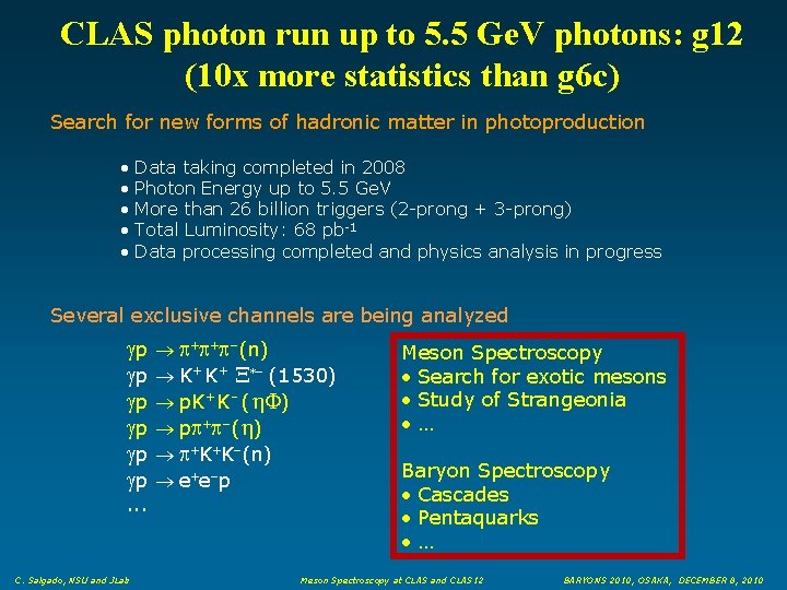 CLAS photon run up to 5. 5 Ge. V photons: g 12 (10 x