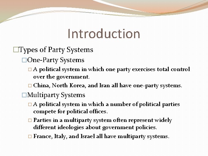 Introduction �Types of Party Systems �One-Party Systems �A political system in which one party