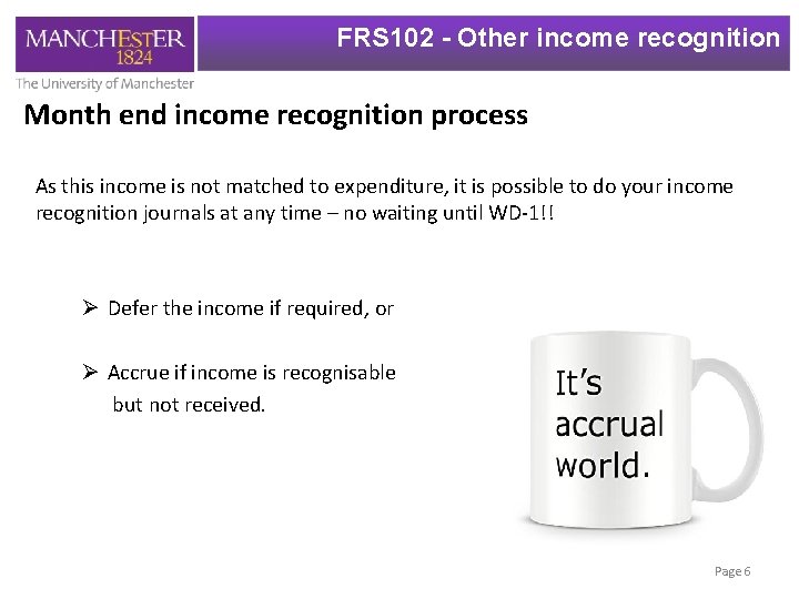 FRS 102 - Other income recognition Month end income recognition process As this income