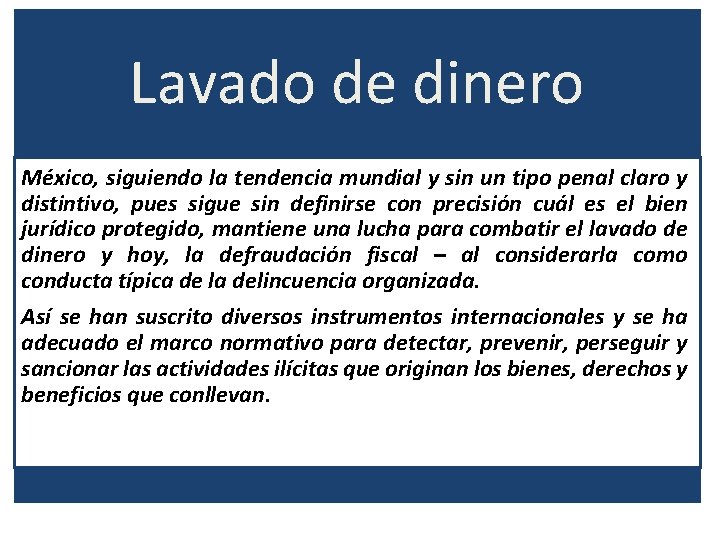 Lavado de dinero México, siguiendo la tendencia mundial y sin un tipo penal claro
