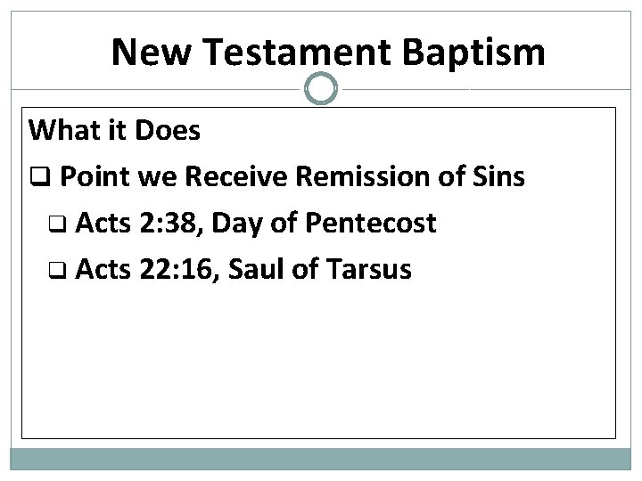 New Testament Baptism What it Does q Point we Receive Remission of Sins q