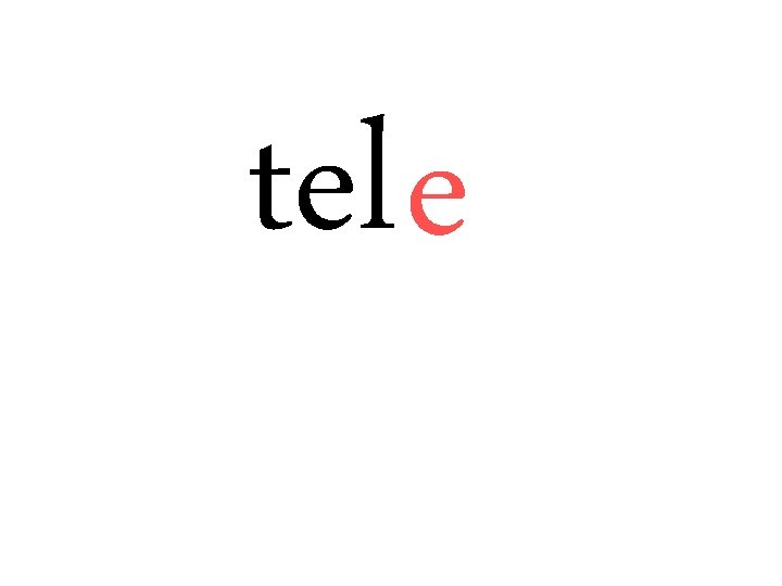 tel e 