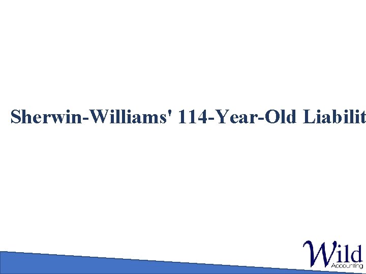 Sherwin-Williams' 114 -Year-Old Liabilit 