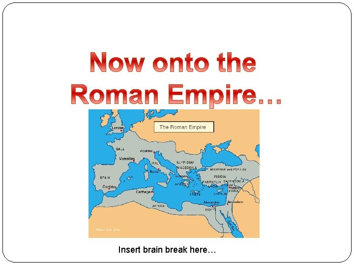 Insert brain break here… 