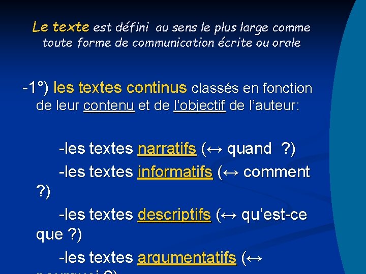 Le texte est défini au sens le plus large comme toute forme de communication