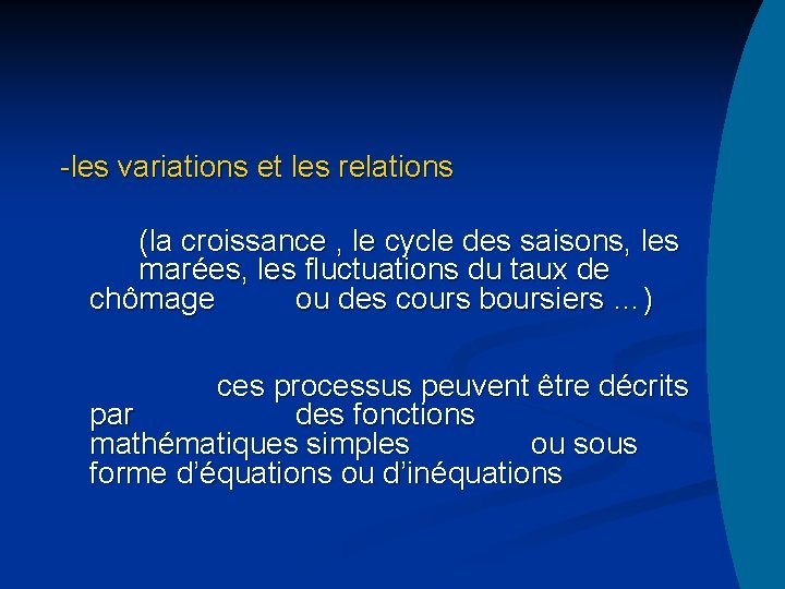 -les variations et les relations (la croissance , le cycle des saisons, les marées,