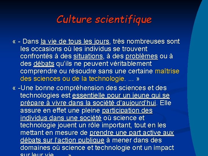 Culture scientifique « - Dans la vie de tous les jours, très nombreuses sont