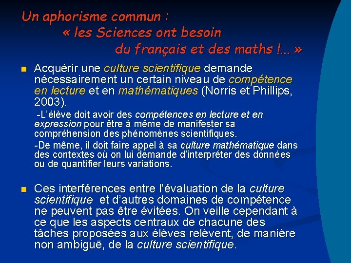 Un aphorisme commun : « les Sciences ont besoin du français et des maths